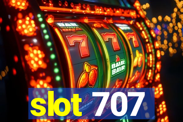 slot 707